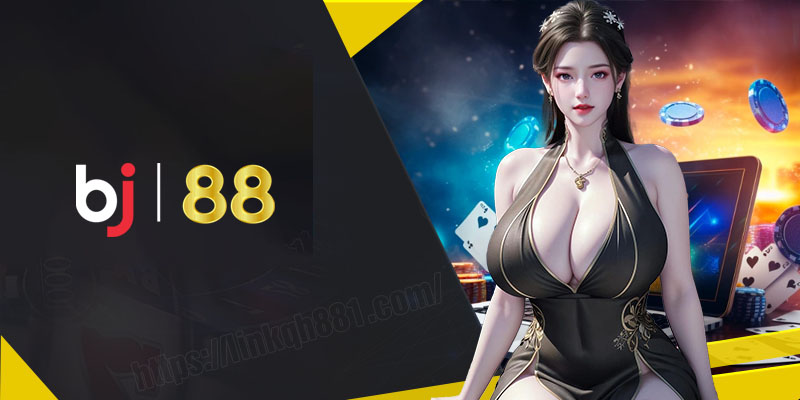 Những ưu điểm nổi bật của BJ88